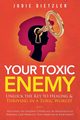 Your Toxic Enemy, Dietzler Judie