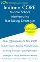 Indiana CORE Middle School Mathematics - Test Taking Strategies, Test Preparation Group JCM-Indiana CORE