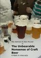 The Unbearable Nonsense of Craft Beer, Bahnson Maximiliano