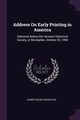 Address On Early Printing in America, Houghton Henry Oscar