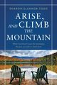 Arise, and Climb the Mountain, Todd Sharon Eleanor