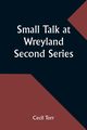 Small Talk at Wreyland. Second Series, Torr Cecil
