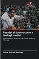 Tecnici di laboratorio e biologi medici, Mukadi Kaningu Pierre