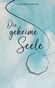 Die geheime Seele, Kloibhofer Magdalena