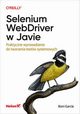 Selenium WebDriver w Javie. Praktyczne wprowadzenie do tworzenia testw systemowych, Boni Garca