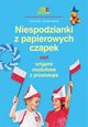 Niespodzianki z papierowych czapek czyli origami moduowe z prostokta, Dziamska Dorota