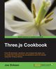 Three.js Cookbook, Dirksen Jos