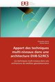 Apport des techniques multi-niveaux dans une architecture dvb-s2/rcs, Collectif