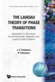 LANDAU THEORY OF PHASE TRANSITIONS, THE, Toldano J C