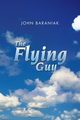 The Flying Guy, Baraniak John