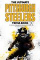 The Ultimate Pittsburgh Steelers Trivia Book, Walker Ray