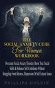 The Social Anxiety Cure For Women Workbook, Goldie Phillipa