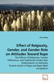 Effect of Relgiosity, Gender, and Gender Role on Attitudes Toward Rape, Wong Anna