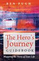 The Hero's Journey Guidebook, Pugh Ben