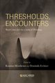 Thresholds, Encounters, 