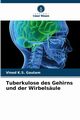 Tuberkulose des Gehirns und der Wirbelsule, Gautam Vinod K.S.
