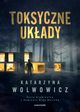 Toksyczne ukady, Wolwowicz Katarzyna