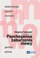 Psychogenne zaburzenia mowy, Tarkowski Zbigniew