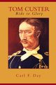 TOM CUSTER, Day Carl F.