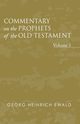 Commentary on the Prophets of the Old Testament, Volume 1, Ewald Georg Heinrich