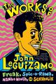 The Works of John Leguizamo, Leguizamo John