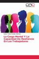 La Carga Mental Y La Capacidad De Resiliencia En Los Trabajadores, Ocampo Martinez Sandy Yariela