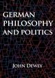 German philosophy and politics, Dewey John