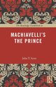 The Routledge Guidebook to Machiavelli's The Prince, Scott John T.
