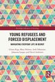 Young Refugees and Forced Displacement, Riga Liliana