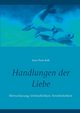 Handlungen der Liebe, Kolb Hans-Peter