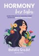 Hormony bez tabu, Gondek Natalia