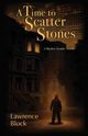 A Time to Scatter Stones, Block Lawrence