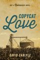 Copycat Love, Carlyle David