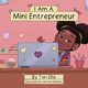 I Am A Mini Entrepreneur, Ellis Tori