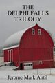 The Delphi Falls Trilogy, Antil Jerome Mark