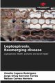 Leptospirosis. Reemerging disease, Cepero Rodriguez Omelio