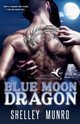 Blue Moon Dragon, Munro Shelley