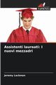 Assistenti laureati, Lackman Jeremy
