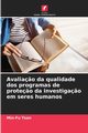Avalia?o da qualidade dos programas de prote?o da investiga?o em seres humanos, Tsan Min-Fu