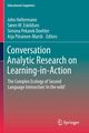 Conversation Analytic Research on Learning-in-Action, 