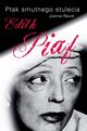 Ptak smutnego stulecia Edith Piaf, Rawik Joanna