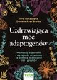Uzdrawiajca moc adaptogenw, Isokauppila Tero
