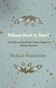 Whose Nest Is That? - A Guide to the Birds' Nests Found in Massachusetts, Headstrom Richard