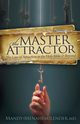 The Master Attractor, Lender Mandy (Menahem)