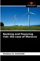 Banking and financing risk, El Ouazzani Khaldoun