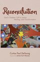 Reconciliation, DeYoung Curtiss Paul