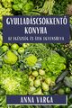 Gyulladscskkent Konyha, Varga Anna