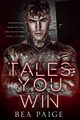 Tales You Win, Paige Bea