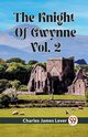 The Knight Of Gwynne Vol. 2, Lever Charles James