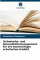 Sicherheits- und Gesundheitsmanagement fr ein hochwertiges schulisches Umfeld, Onyekwere Nwokeukwu